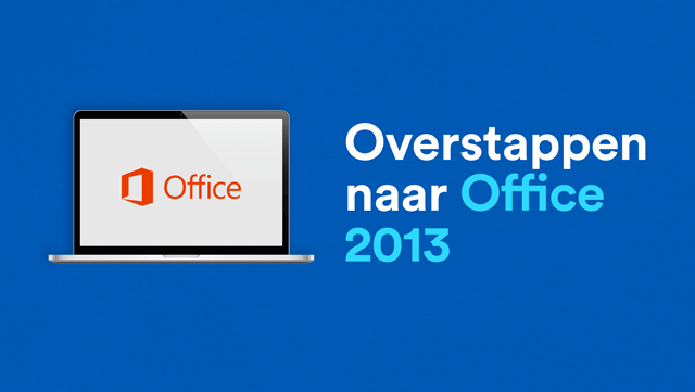 Overstappen naar Office 2013