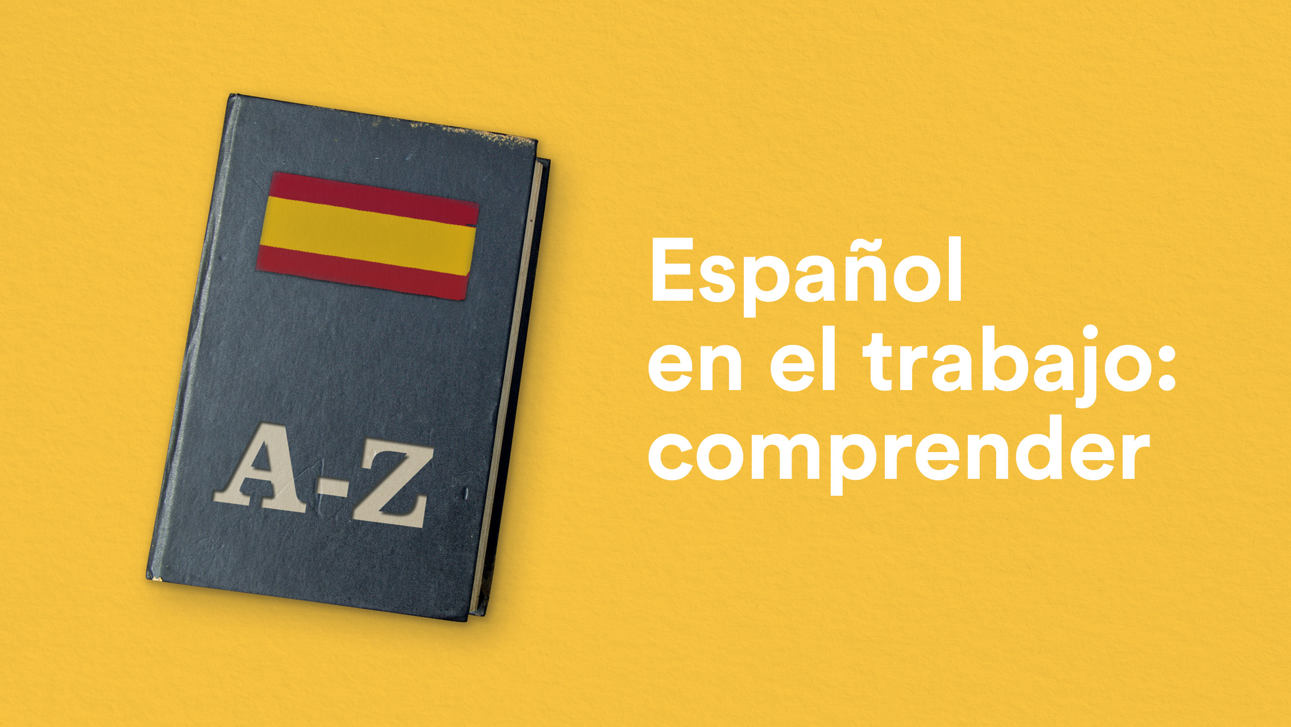 Español en el trabajo – Comprender